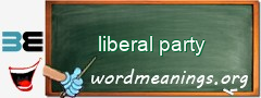 WordMeaning blackboard for liberal party